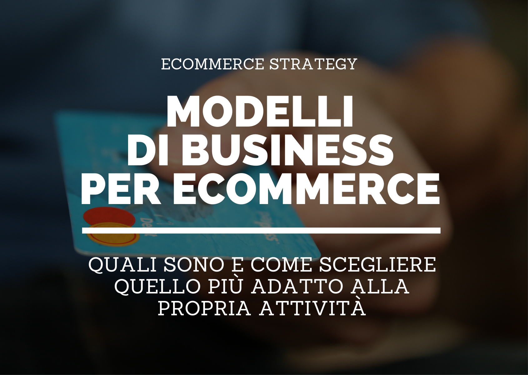 Modelli Di Business Per ECommerce: Quali Sono E Come Scegliere Quello ...